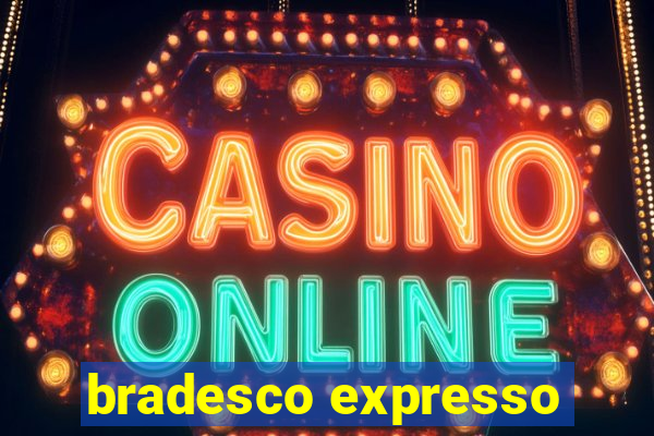 bradesco expresso